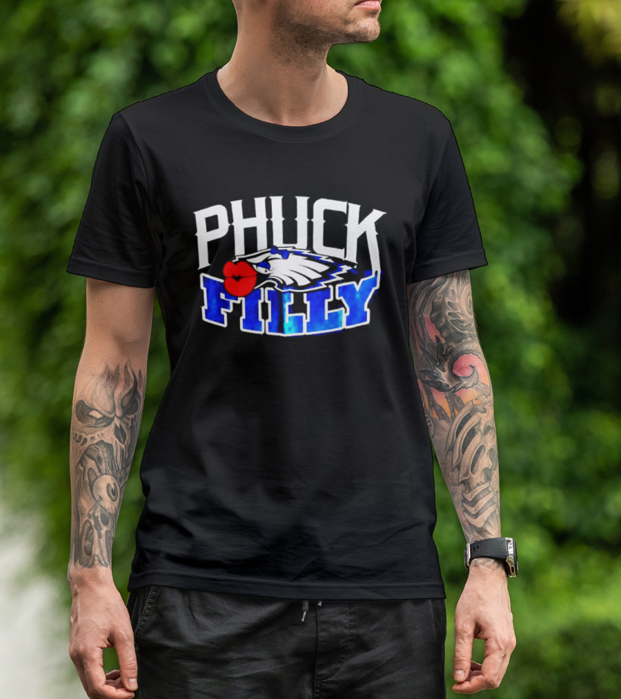 Phuck Filly Philadelphia Eagles Football T-Shirt