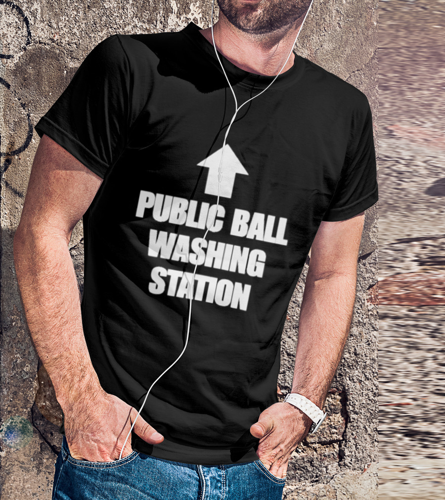 Public Ball Washing Station Funny Arrow Up T-Shirt