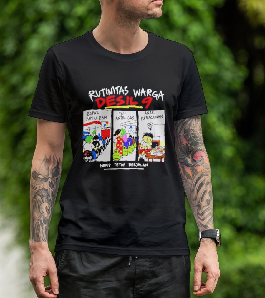 Rutinitas Warga Desil 9 Hidup Tetap Berjalan T-Shirt
