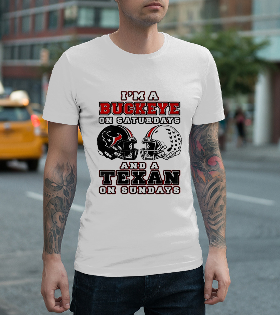 I'm A Buckeye On Saturdays And A Texan On Sundays Football Helmets T-Shirt