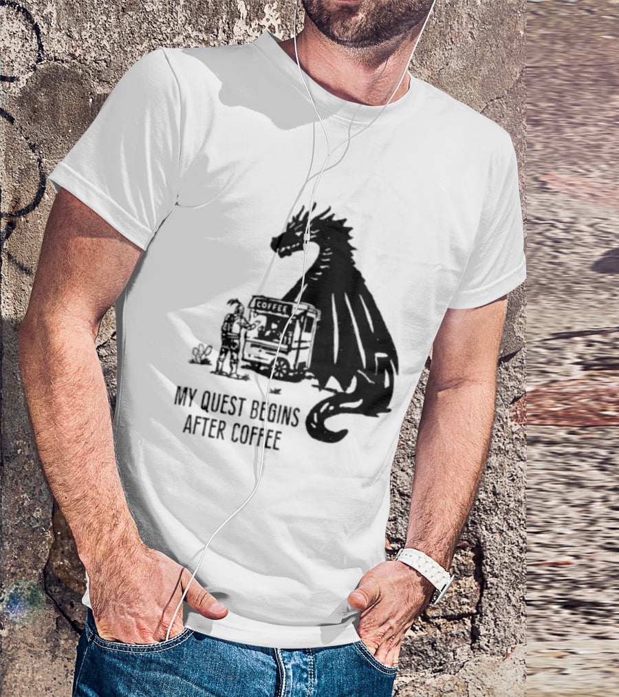 My Quest Begins After Coffee Knight And Dragon Adventure T-Shirt