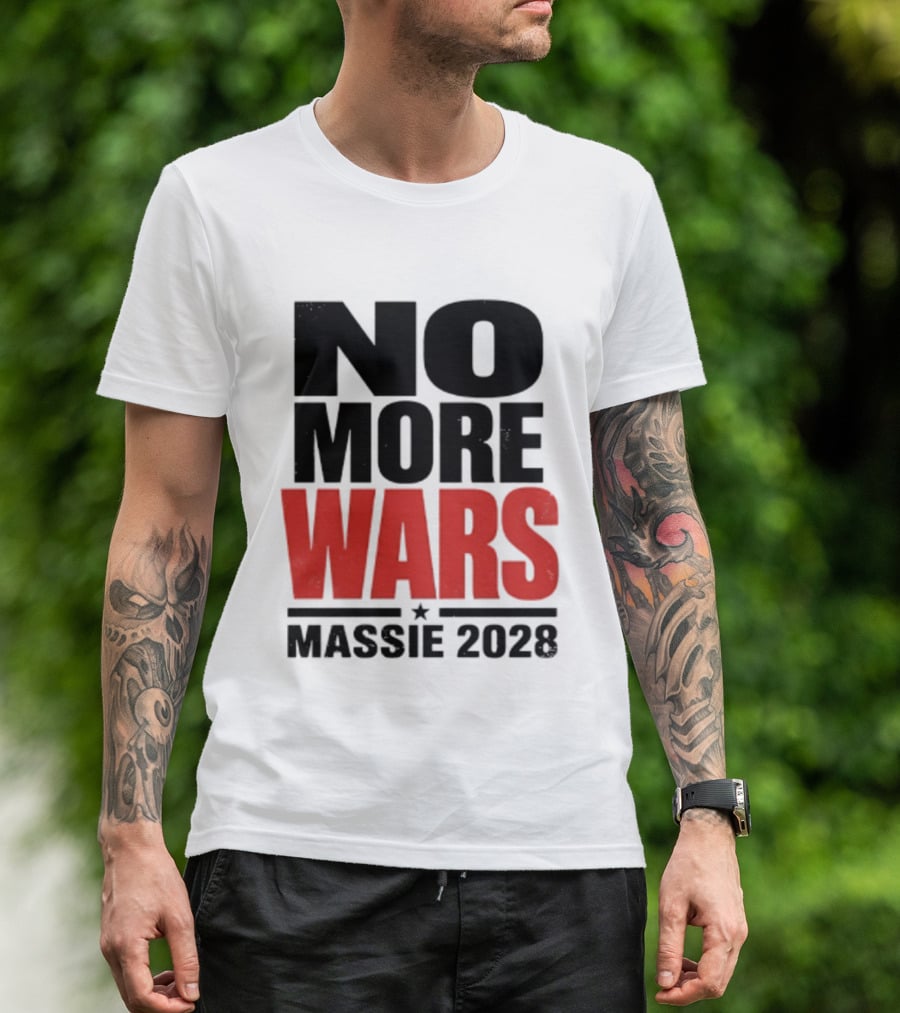 No More Wars Massie 2028 T-Shirt