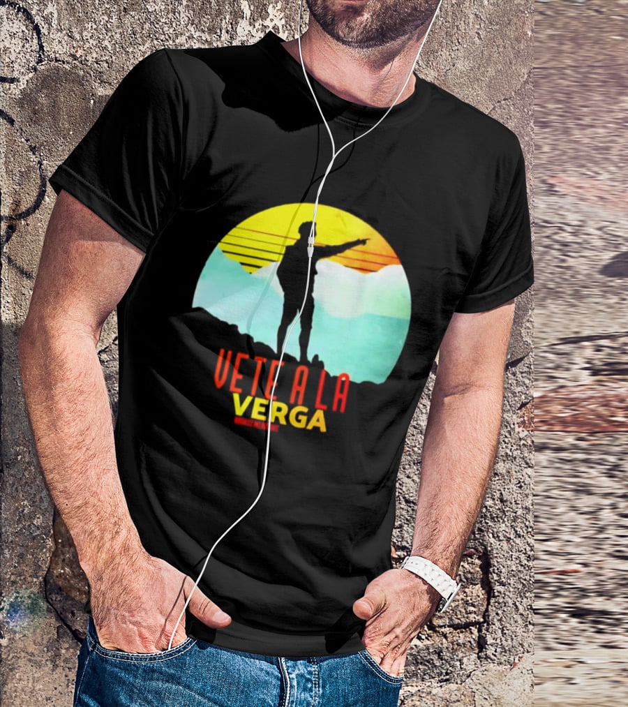 Vete A La Verga Badass Mexicans Mexican Slang Sunset T-Shirt