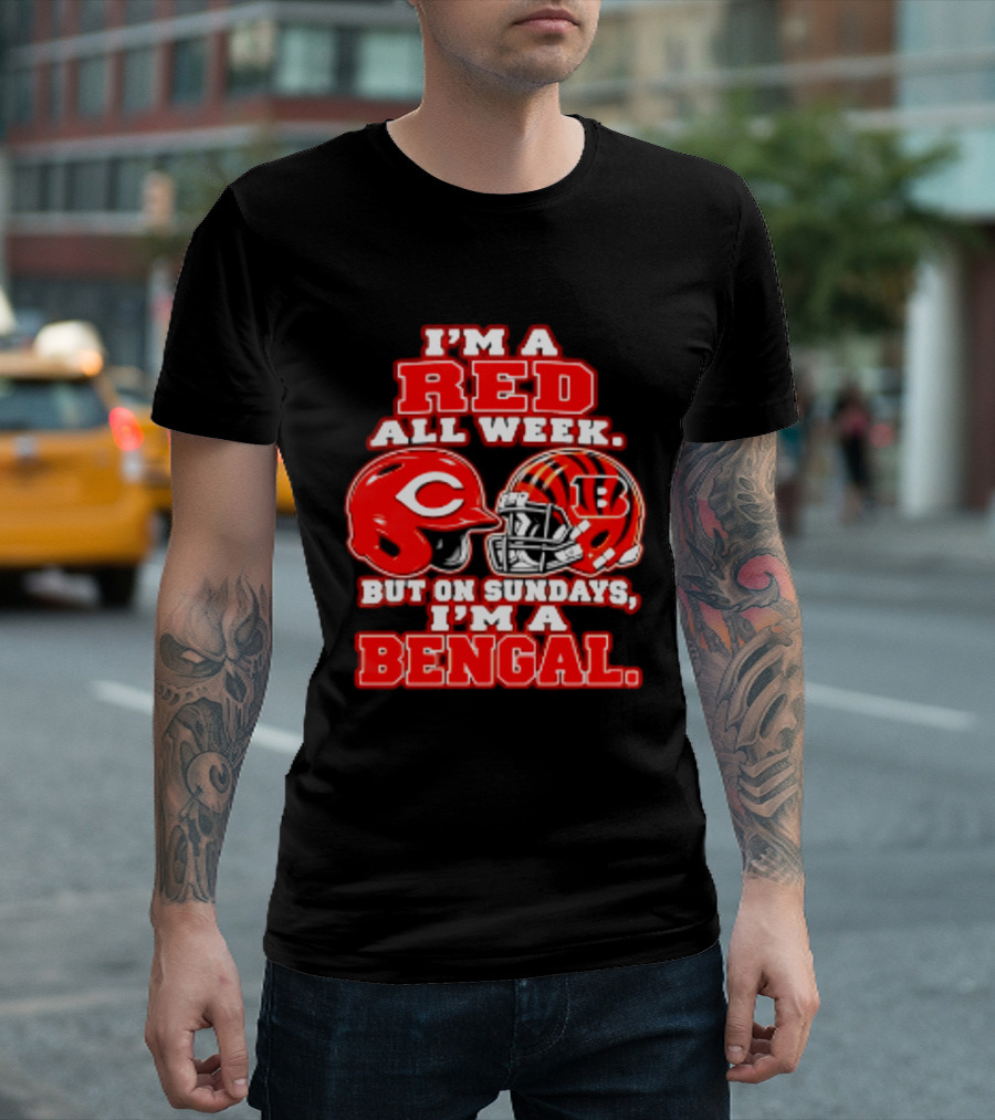 I'm A Red All Week But On Sundays I'm A Bengal T-Shirt