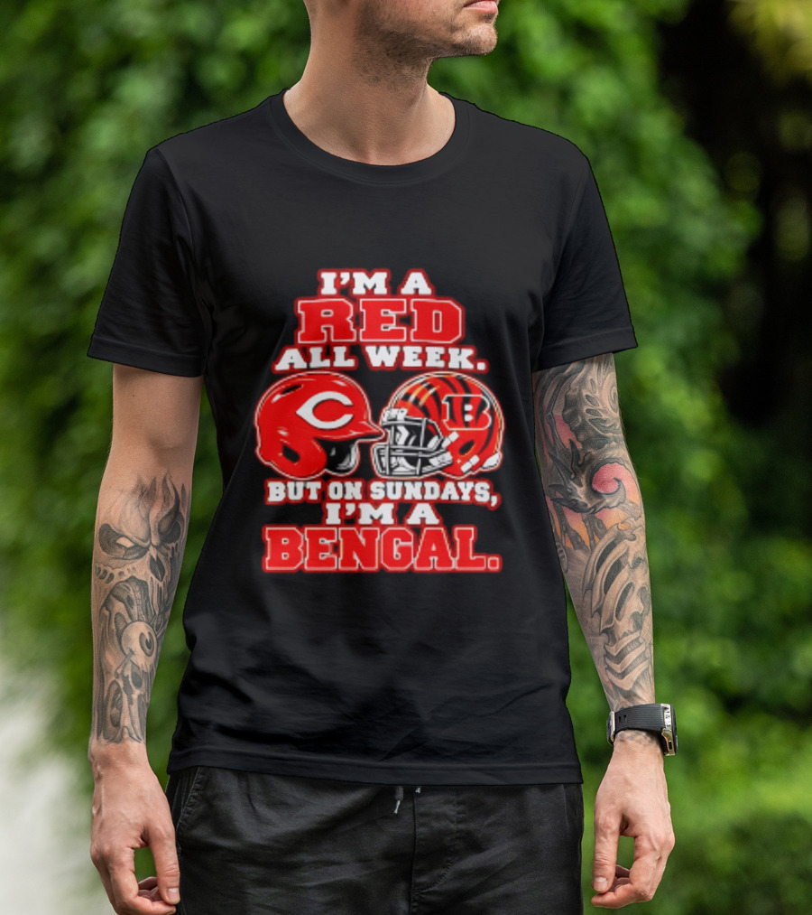 I'm A Red All Week But On Sundays I'm A Bengal T-Shirt