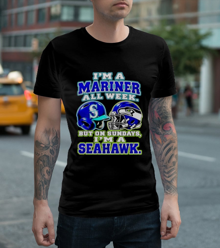 I'm A Mariner All Week But On Sundays I'm A Seahawk T-Shirt