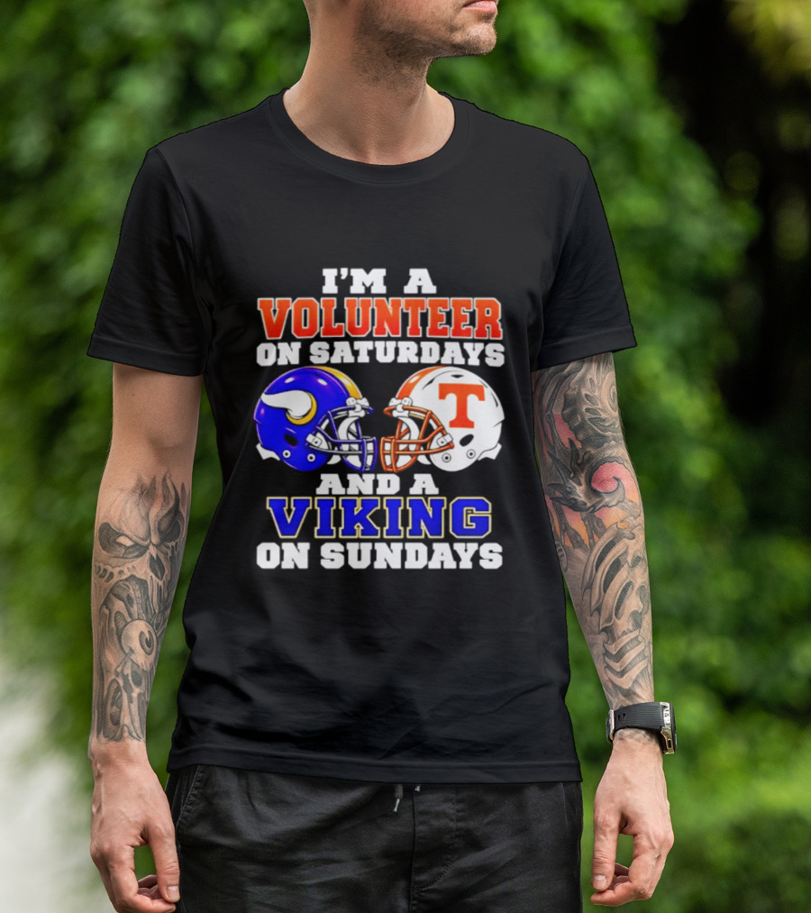 I'm A Volunteer On Saturdays And A Viking On Sundays Helmet Football T-Shirt
