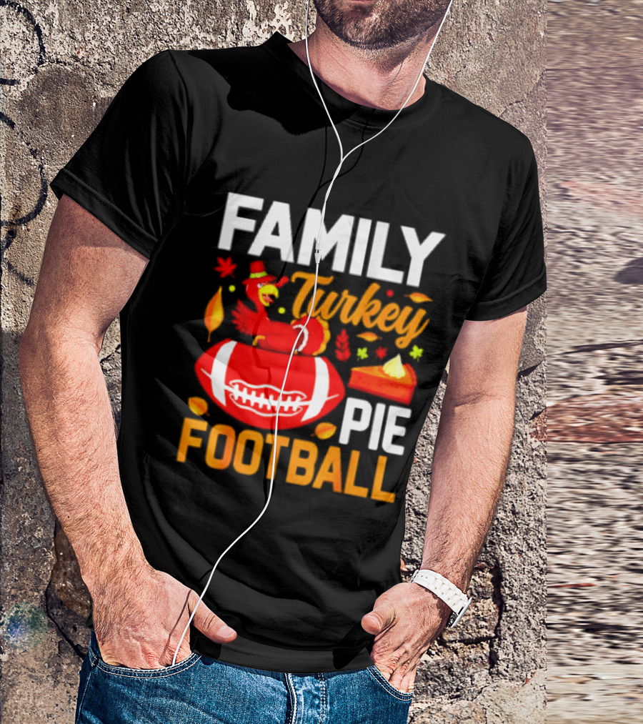 Family Turkey Pie Football Thanksgiving Festive Celebration T-Shirt