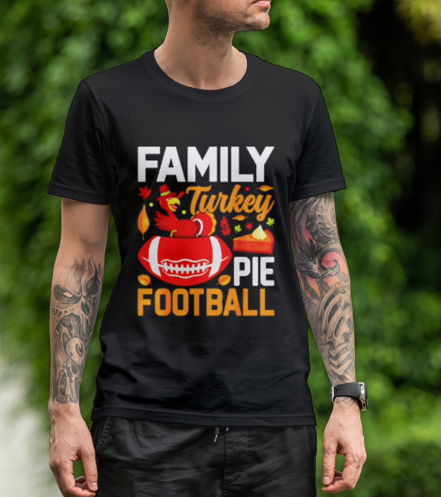 Family Turkey Pie Football Thanksgiving Festive Celebration T-Shirt