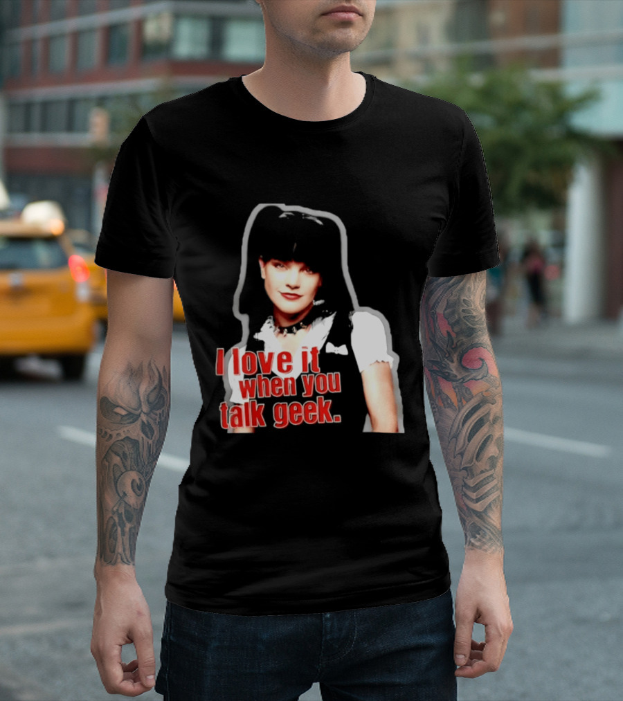 Pauley Perrette I Love It When You Talk Geek Fan Favorite T-Shirt