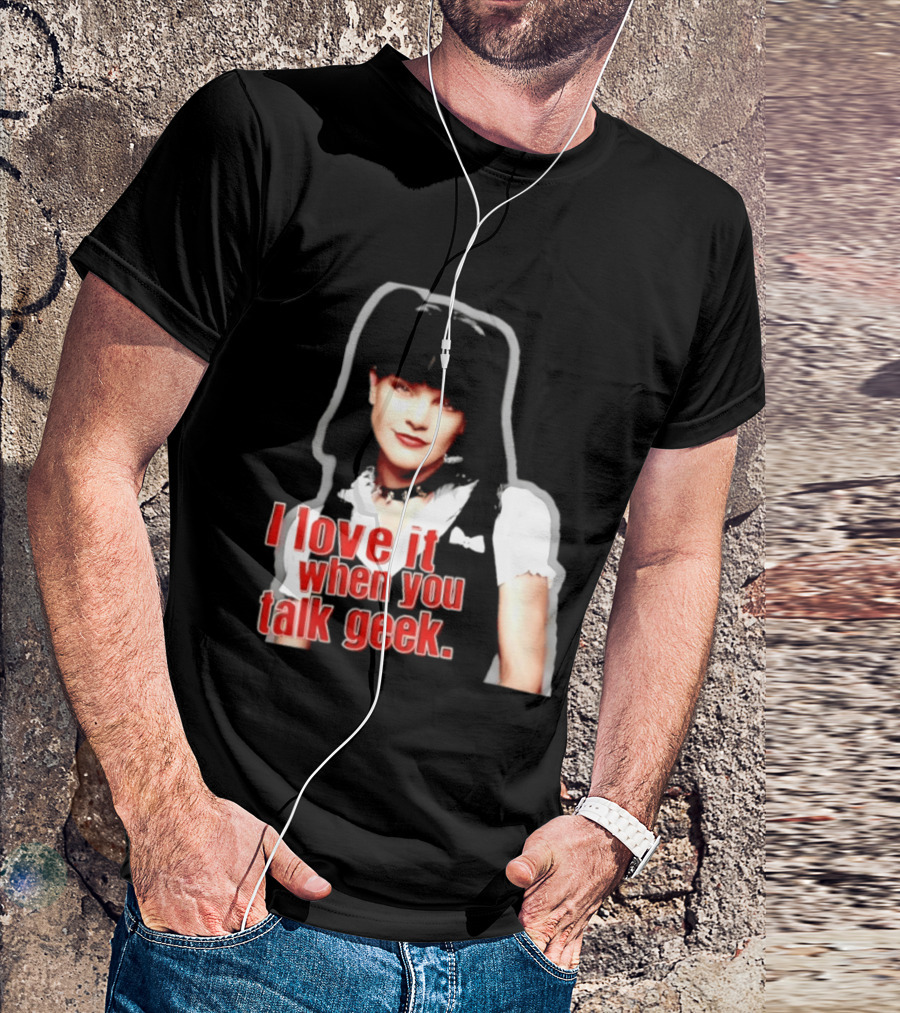 Pauley Perrette I Love It When You Talk Geek Fan Favorite T-Shirt