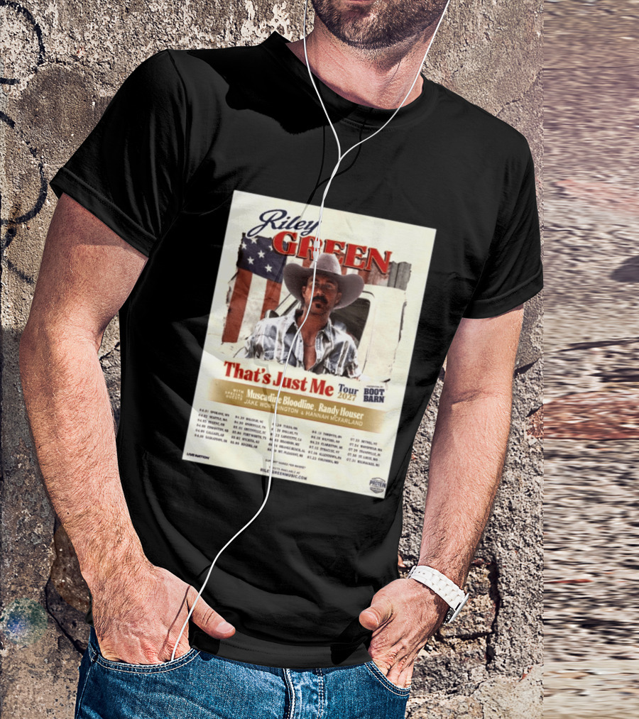 Riley Green That's Just Me Tour 2027 North America Featuring Muscadine Bloodline And Randy Houser Tour Dates T-Shirt
