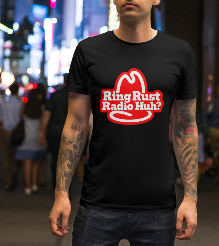 Ring Rust Radio Huh Red Hat T-Shirt