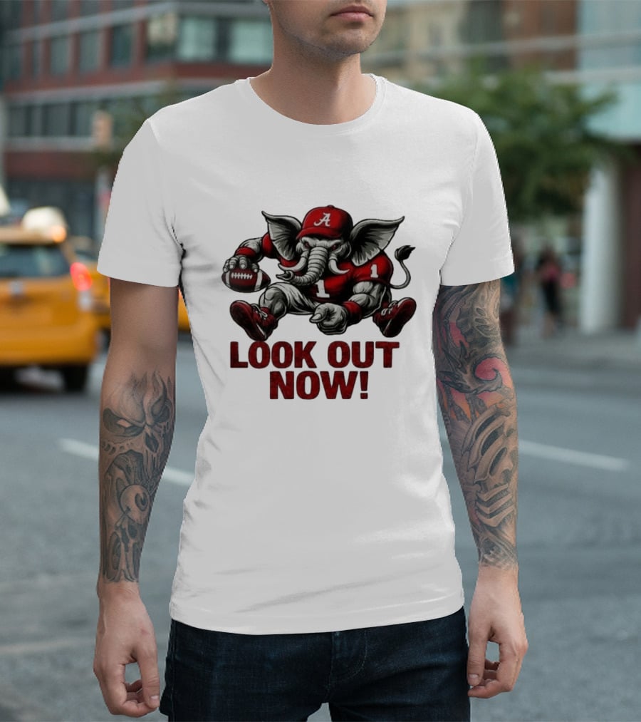 Alabama Crimson Tide Elephant 2026 College Football Look Out Now NCAA T-Shirt
