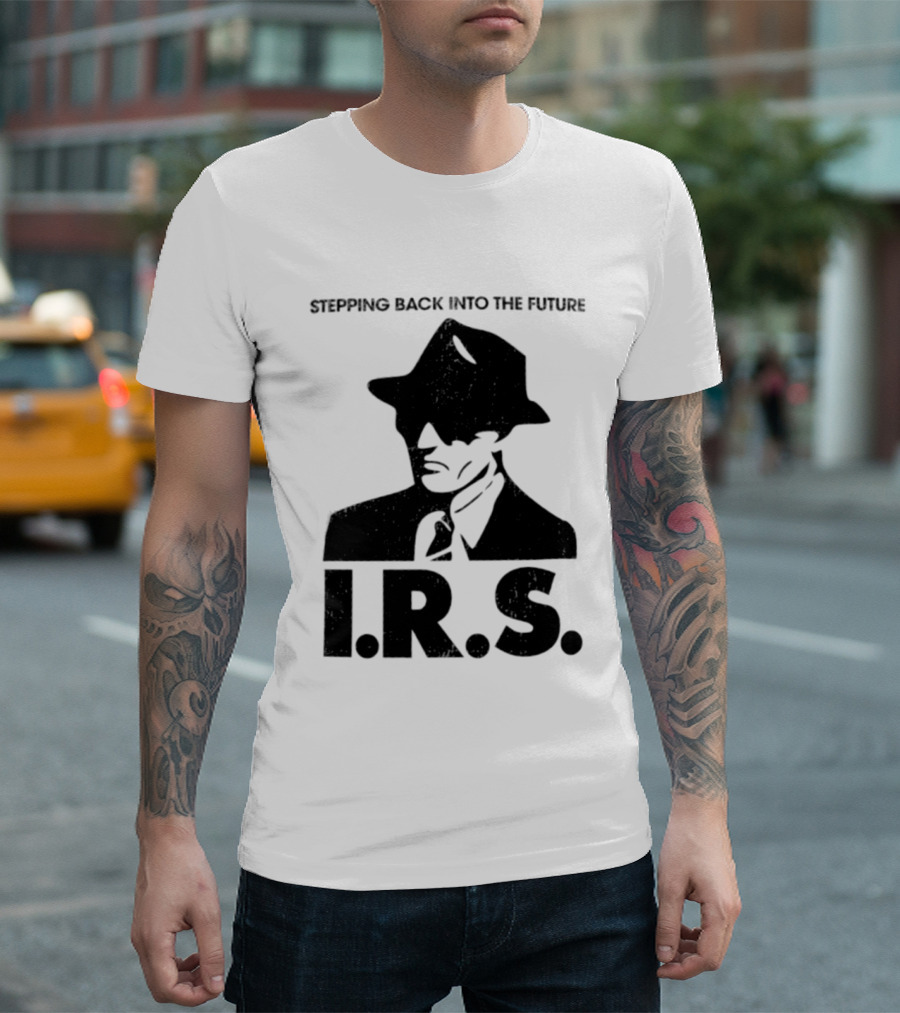 Stepping Back Into The Future IRS Vintage Style Fedora Man T-Shirt