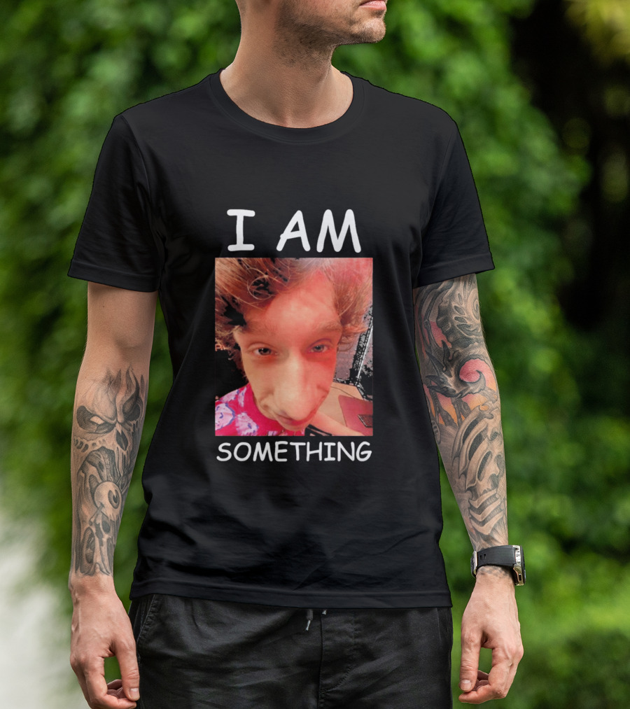 I AM Something Paper Rex Meme Funny Distorted Face T-Shirt