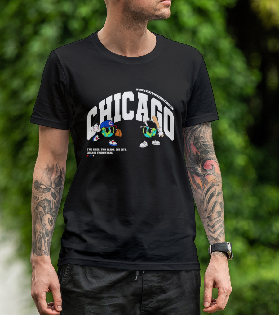 Chicago Cubs White Sox Two Sides One City Baseball Everywhere T-Shirt