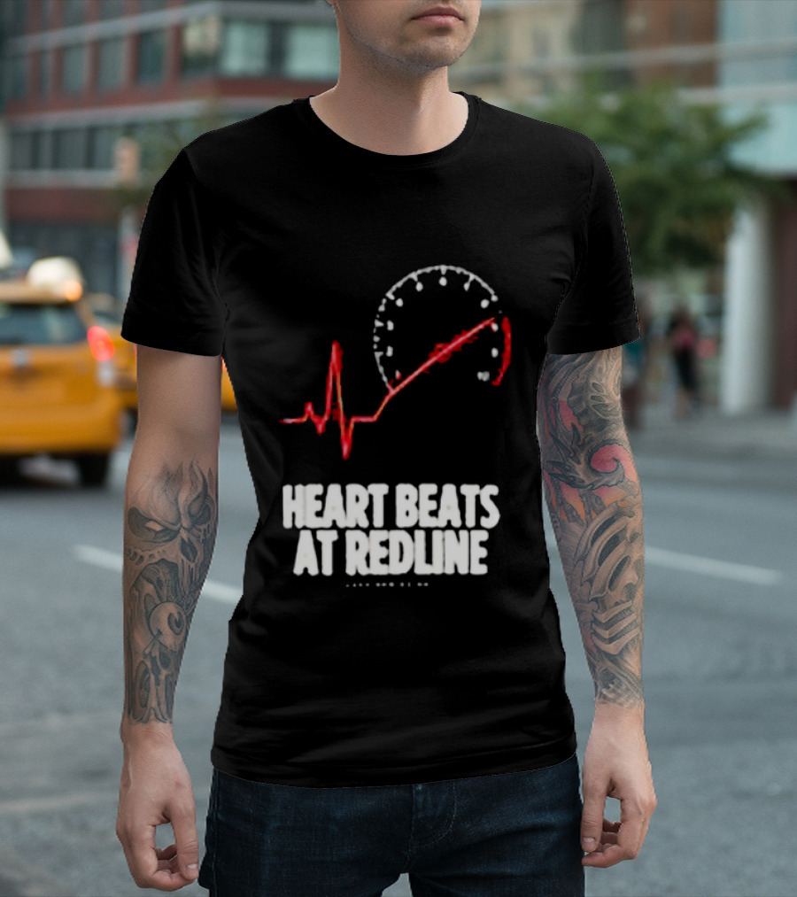 Heart Beats At Redline Tachometer Racing Car T-Shirt