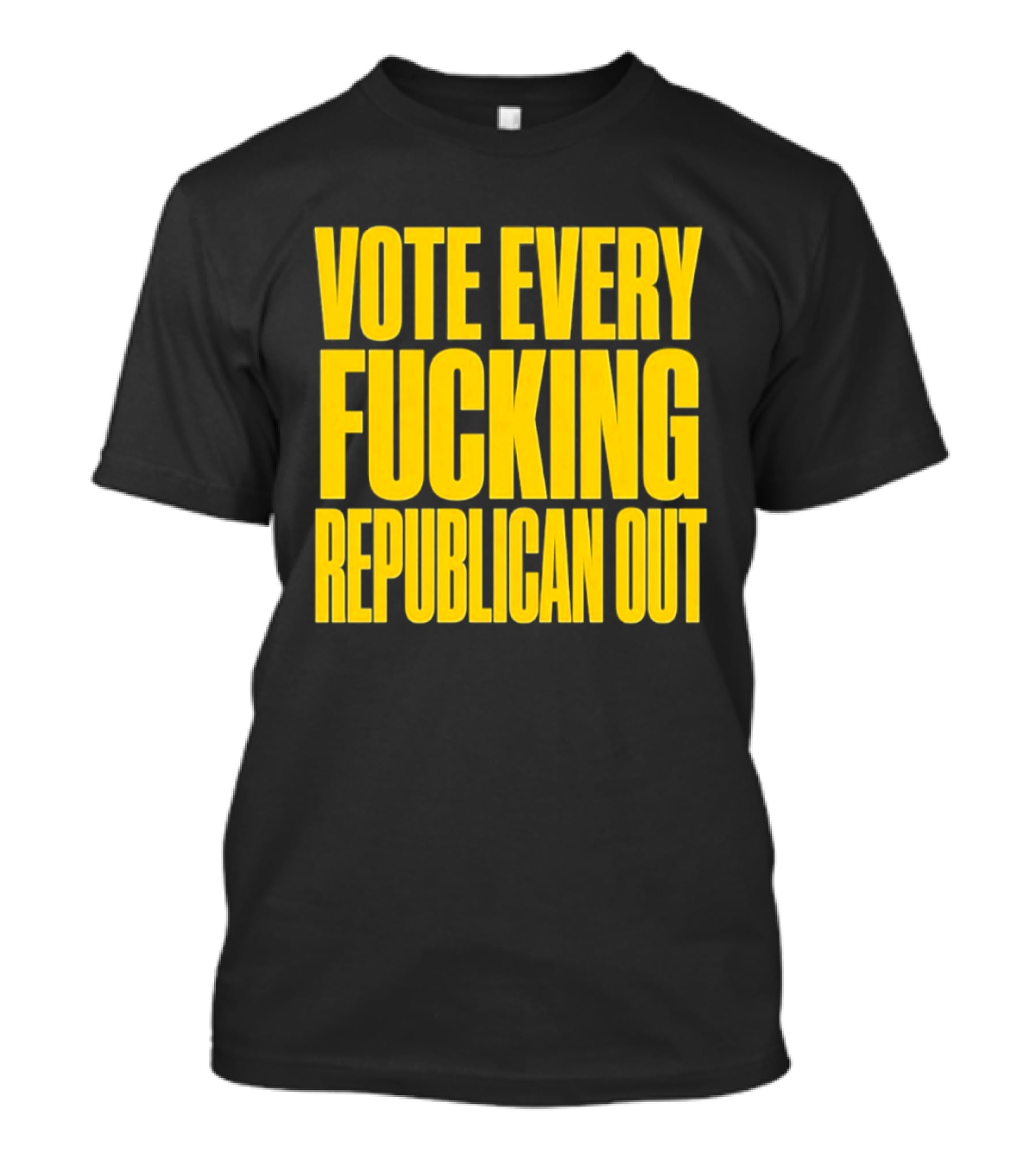 Vote Every Fucking Republican Out T-Shirt
