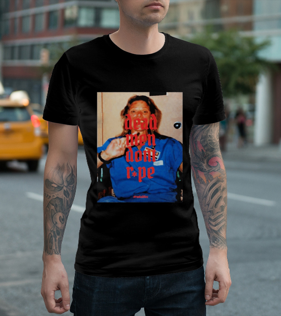 Aileen Wuornos Dead Men Don't Rape Red Text Blue Image T-Shirt