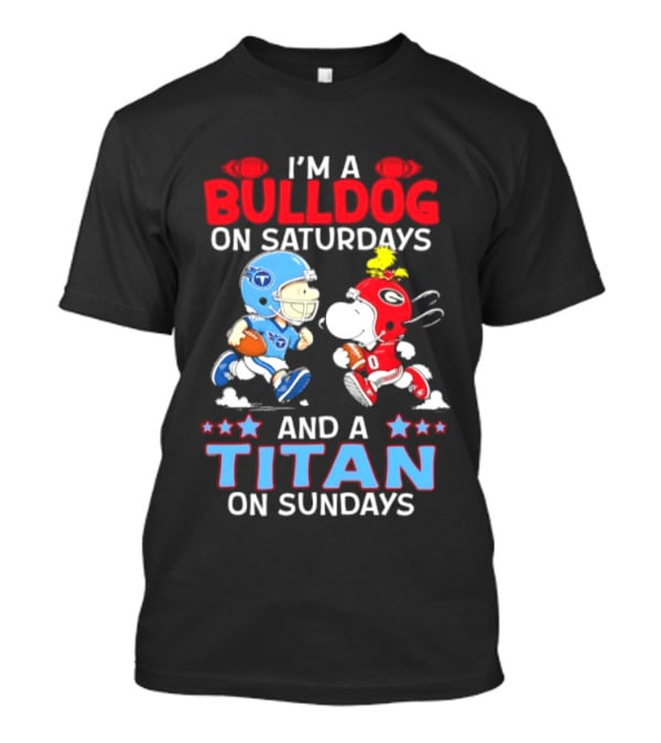 I'm A Bulldog On Saturdays And A Titan On Sundays Football Peanuts Characters T-Shirt