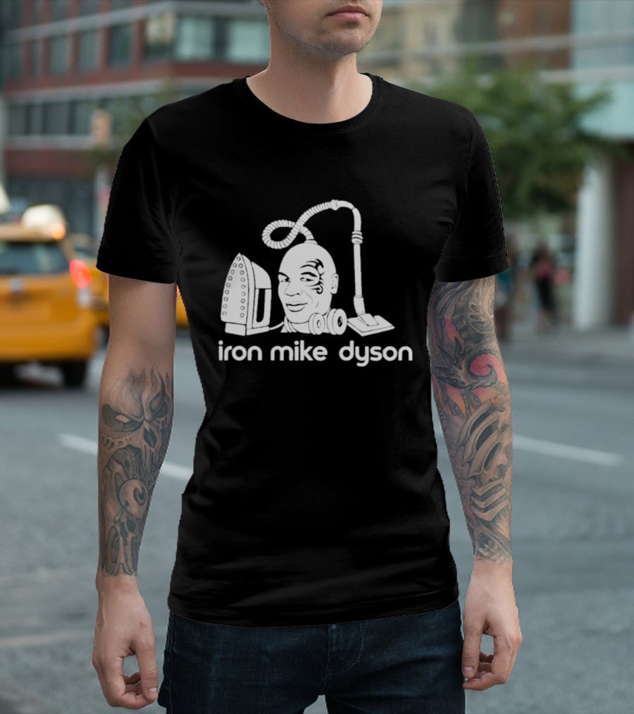 Iron Mike Dyson Mashup Of Vacuum And Iron T-Shirt