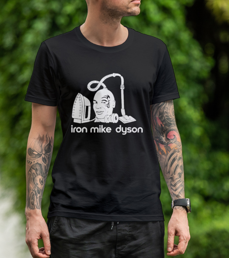 Iron Mike Dyson Mashup Of Vacuum And Iron T-Shirt