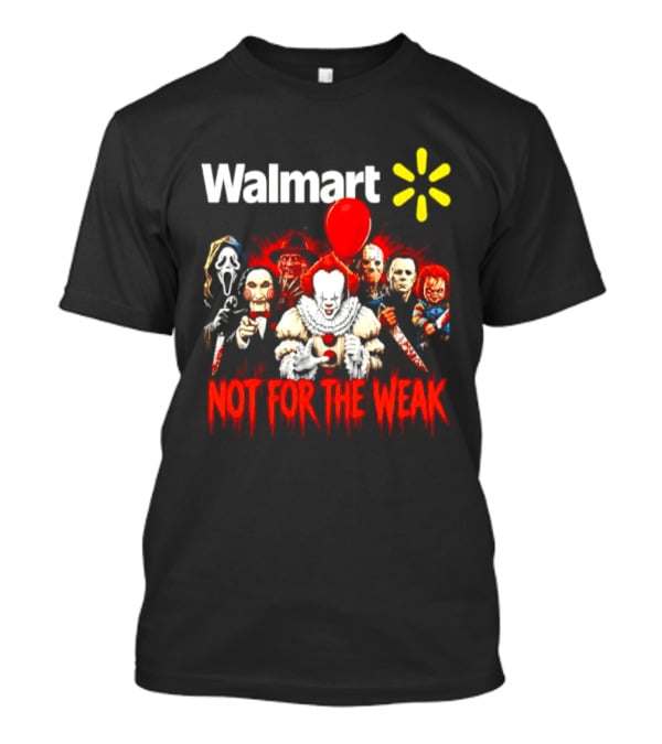 Walmart Not For The Weak Horror Movie Icons Friends Halloween 2026 T-Shirt