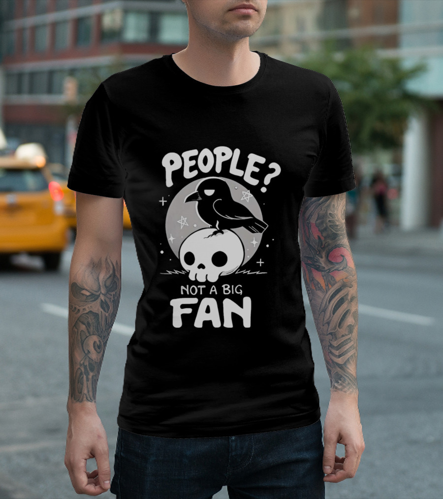 People Not A Big Fan Crow Skull Moon And Stars T-Shirt