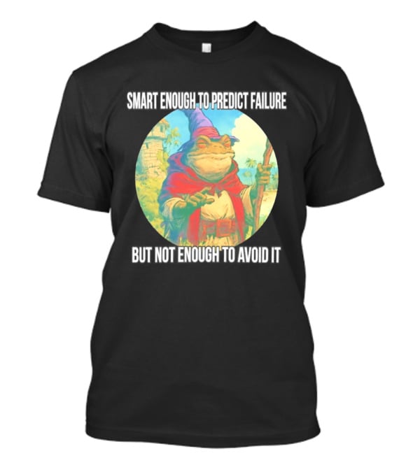 Smart Enough To Predict Failure Frog Wizard In Purple Hat And Red Cloak T-Shirt