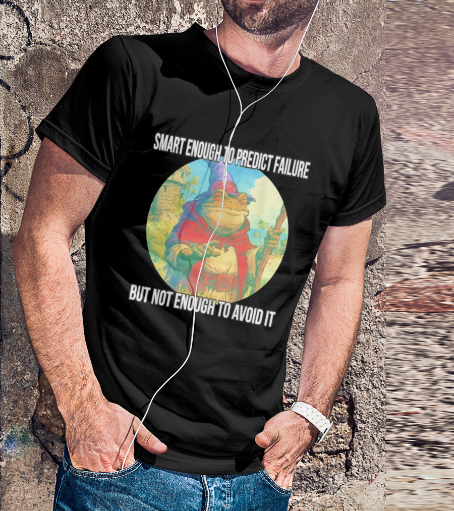 Smart Enough To Predict Failure Frog Wizard In Purple Hat And Red Cloak T-Shirt
