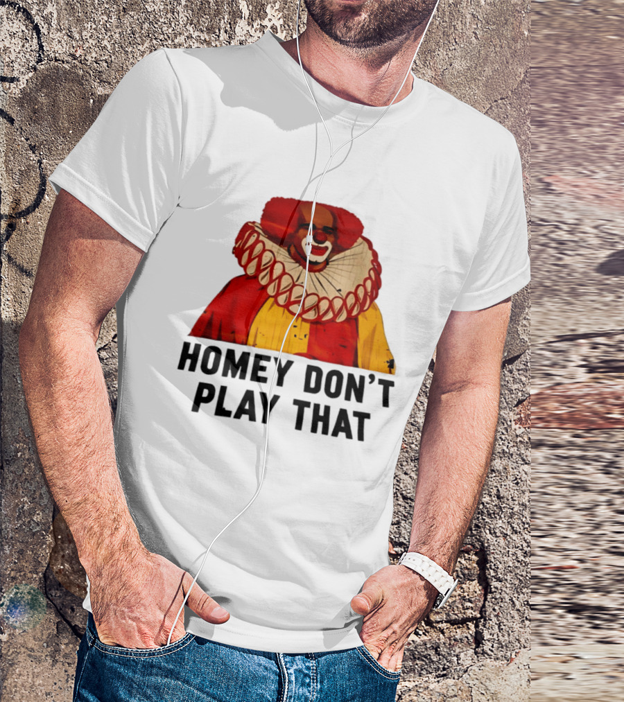 Homey The Clown Homey Don't Play That Vintage Iconic Comedy T-Shirt