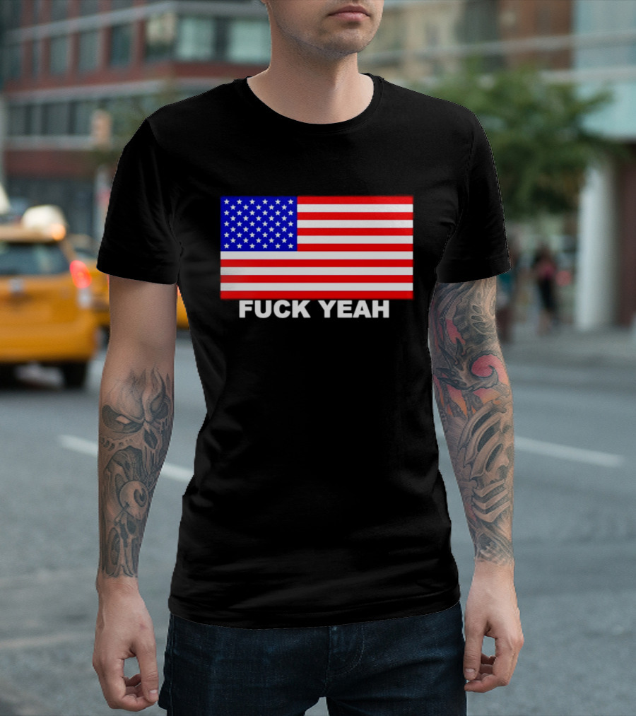 Fuck Yeah American Flag USA Patriotic T-Shirt