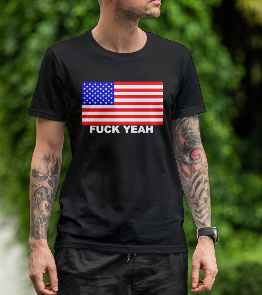 Fuck Yeah American Flag USA Patriotic T-Shirt