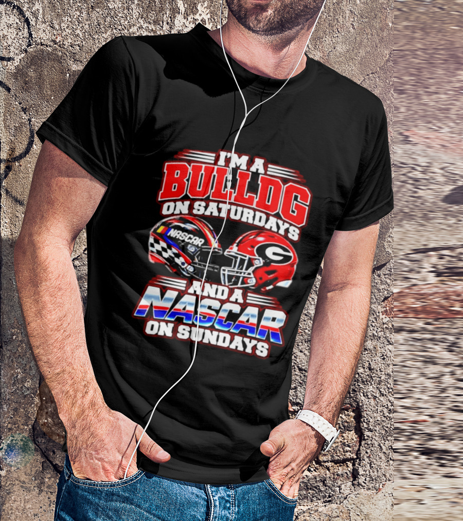 I'm A Bulldog On Saturdays And A NASCAR On Sundays Helmet T-Shirt
