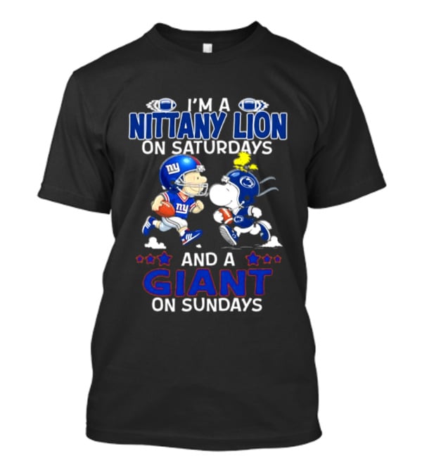 I'm A Nittany Lion On Saturdays And A Giant On Sundays Football Peanuts T-Shirt