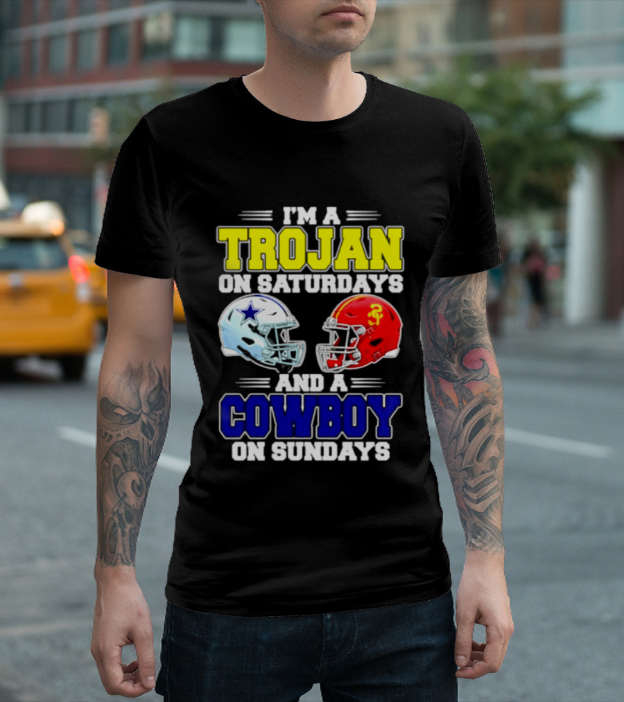 I'm A Trojan On Saturdays And A Cowboy On Sundays Helmet Football T-Shirt