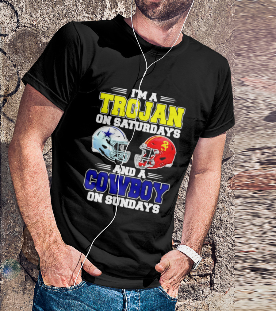I'm A Trojan On Saturdays And A Cowboy On Sundays Helmet Football T-Shirt
