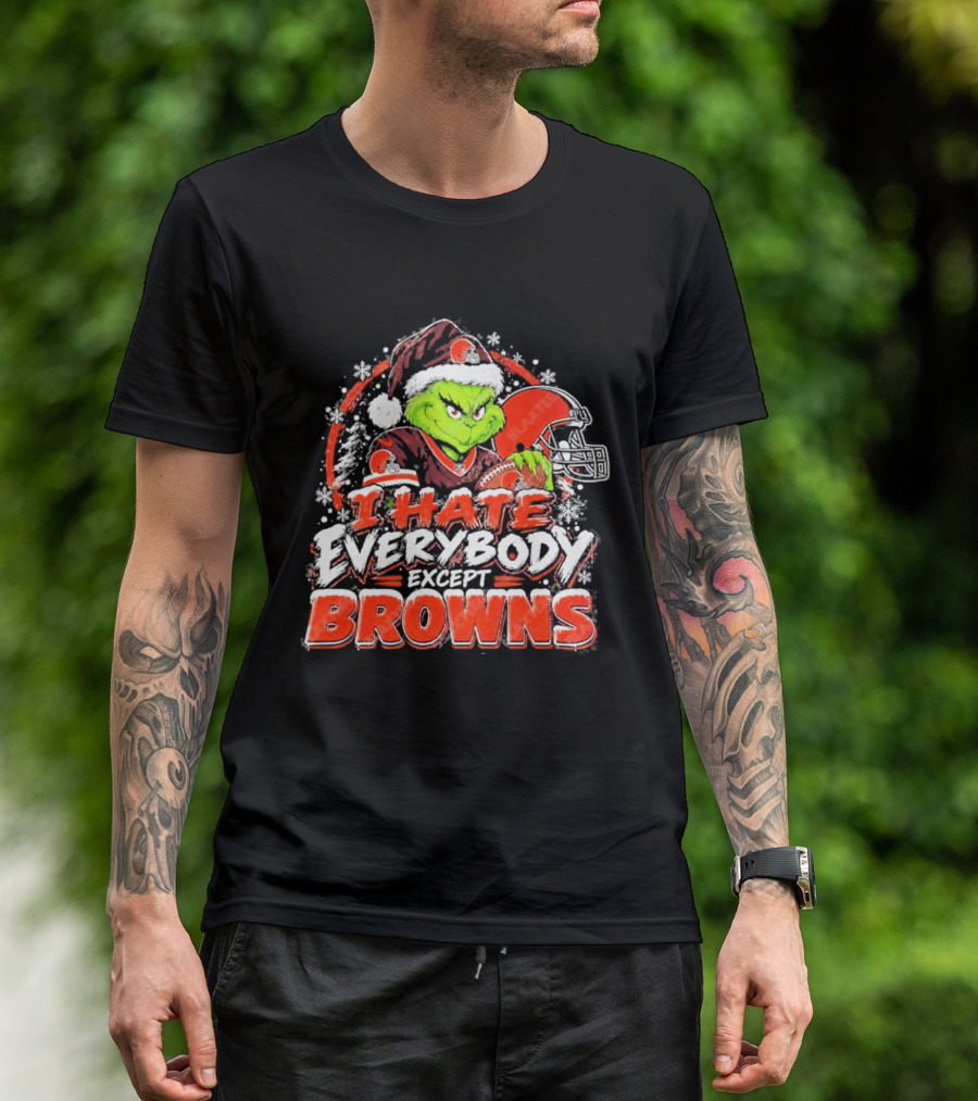Cleveland Browns Grinch I Hate Everybody Except Browns Fans Christmas Holiday T-Shirt