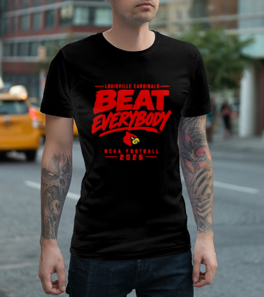 Louisville Cardinals Beat Everybody NCAA Football 2026 T-Shirt