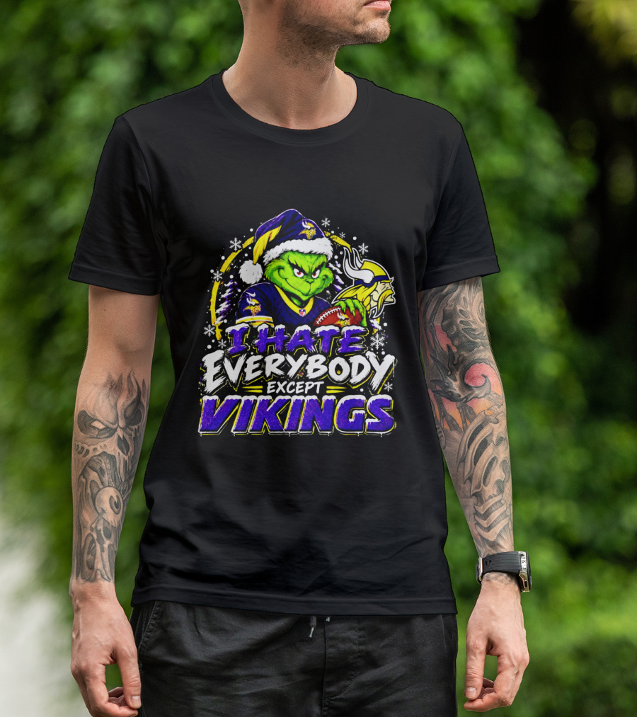 Minnesota Vikings Grinch I Hate Everybody Except Vikings Fans Christmas Holiday T-Shirt
