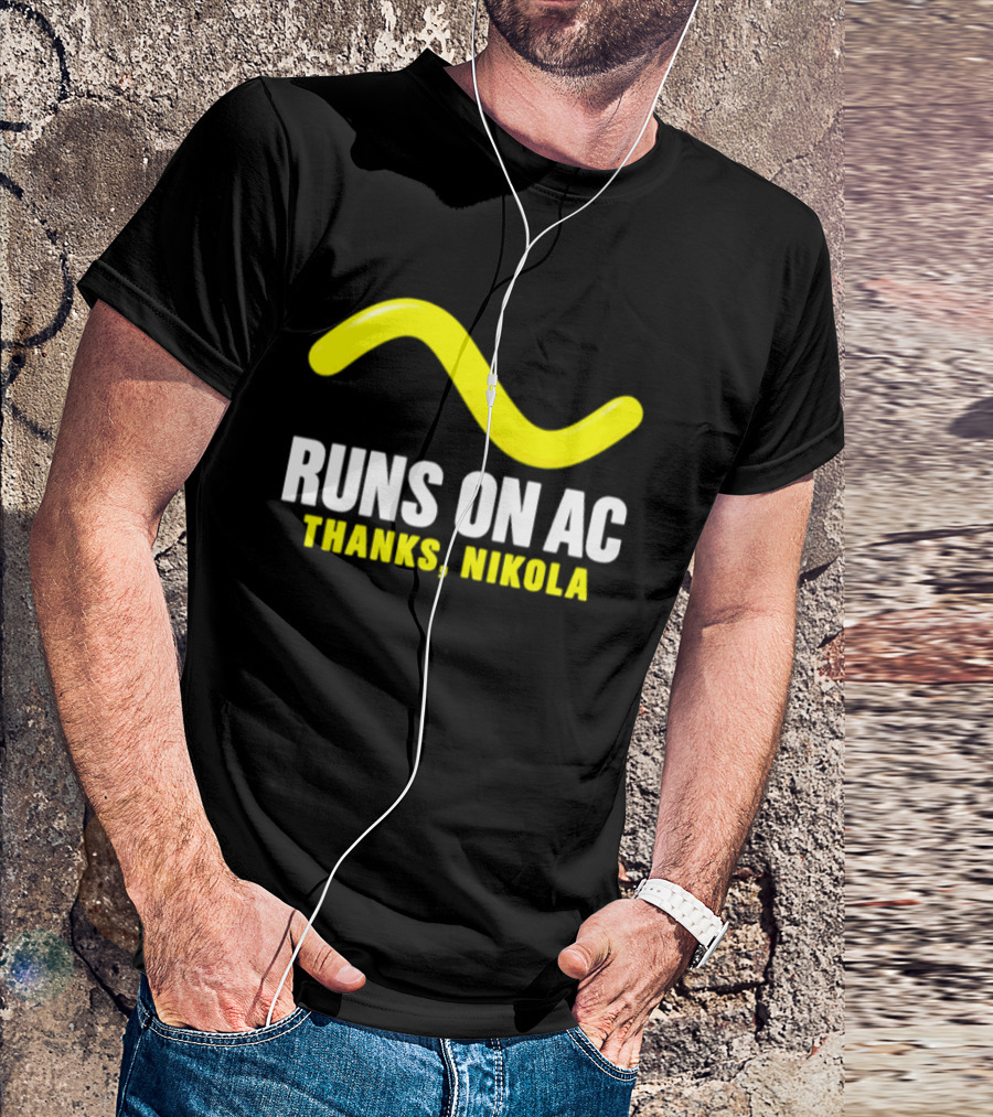 Runs On AC Thanks Nikola Alternating Current Wave T-Shirt