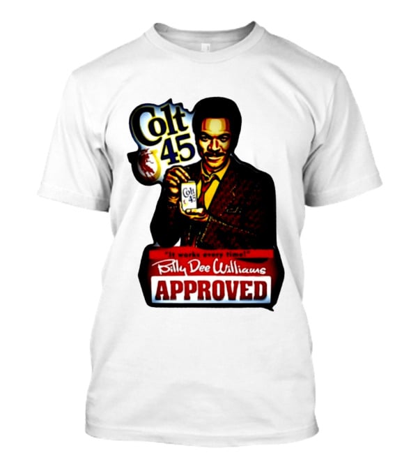 Billy Dee Williams Colt 45 It Works Every Time Approved T-Shirt