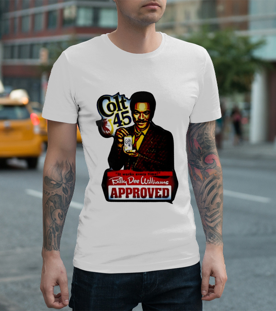 Billy Dee Williams Colt 45 It Works Every Time Approved T-Shirt