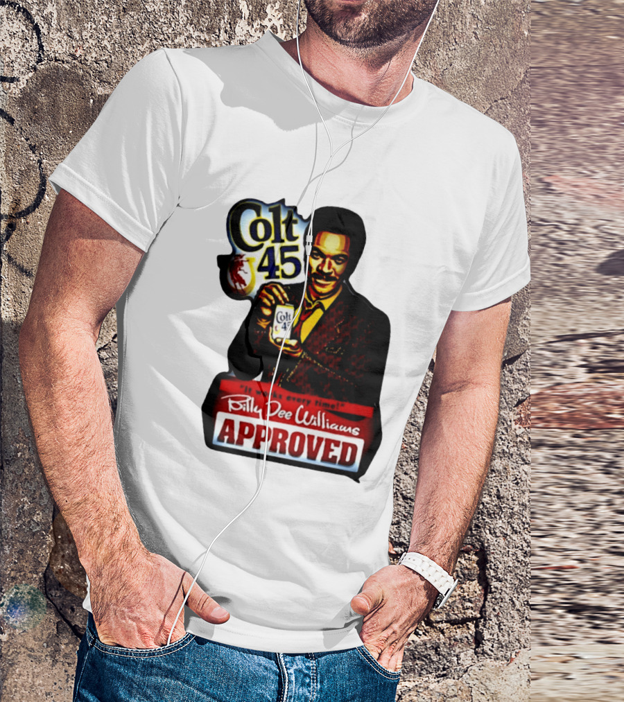 Billy Dee Williams Colt 45 It Works Every Time Approved T-Shirt