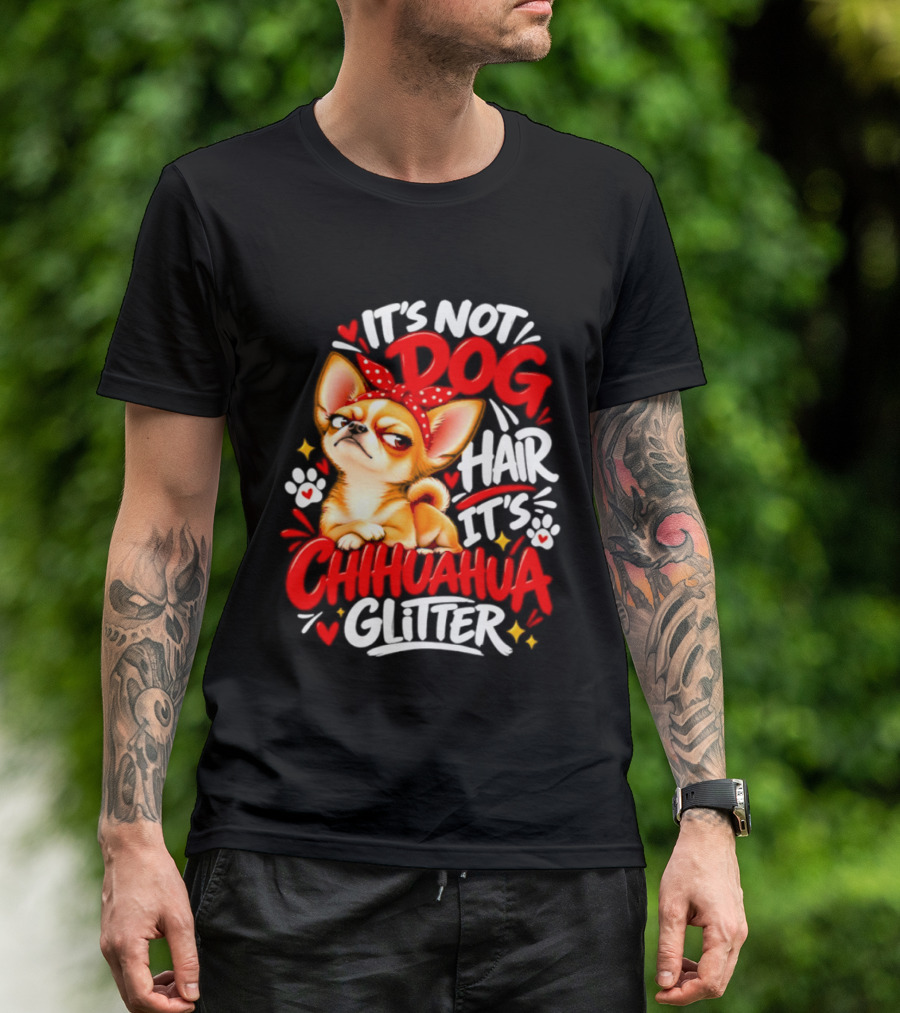 It's Not Dog Hair It's Chihuahua Glitter Cute Chihuahua With Red Bow And Paw Prints T-Shirt