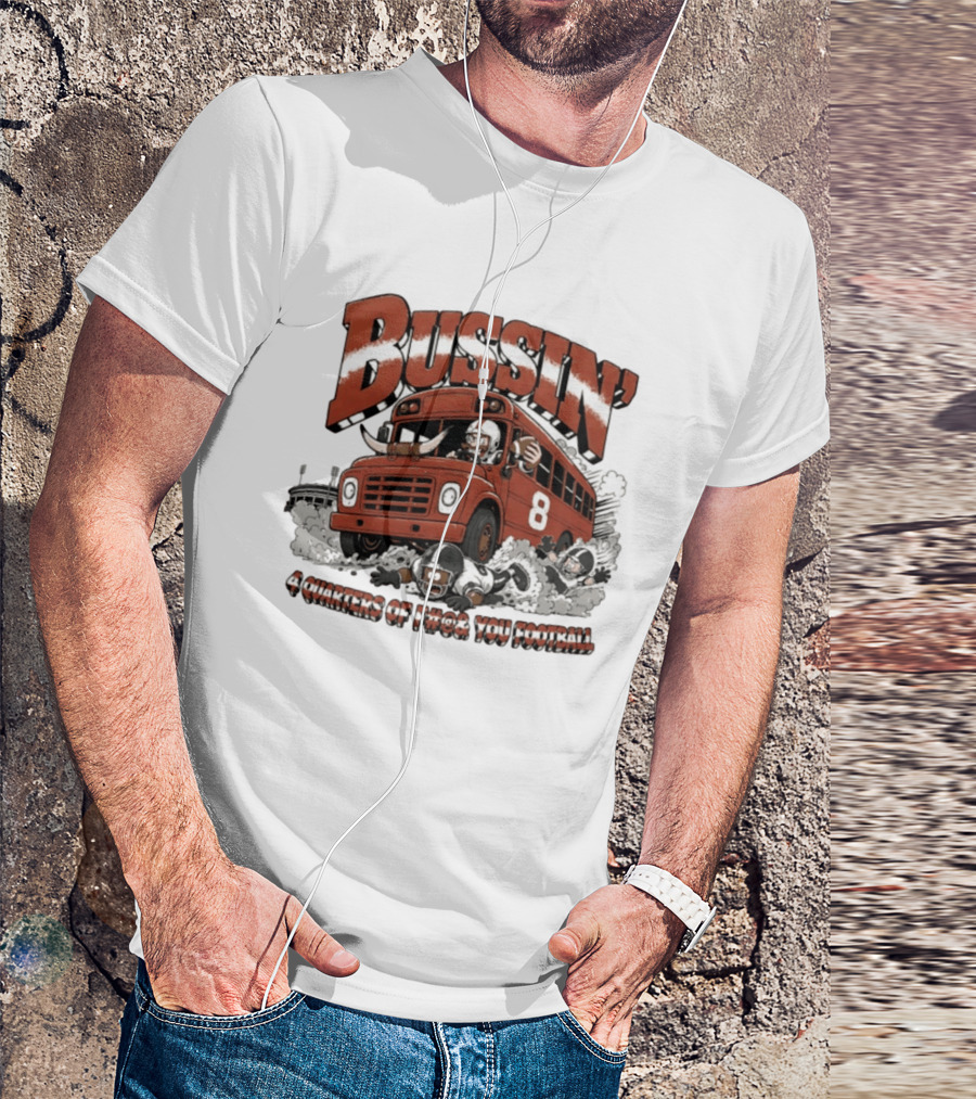 Bussin' 4 Quarters Of F#@& You Football Vintage Bus And Players T-Shirt