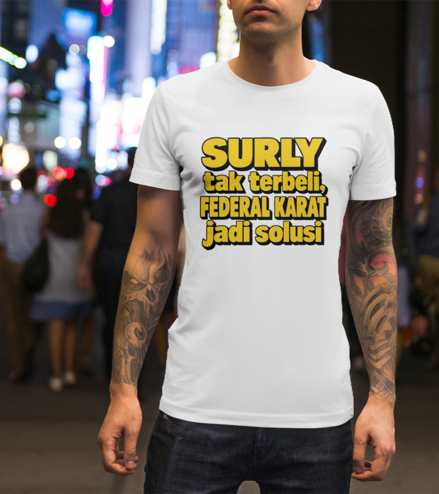 Surly Tak Terbeli Federal Karat Jadi Solusi T-Shirt