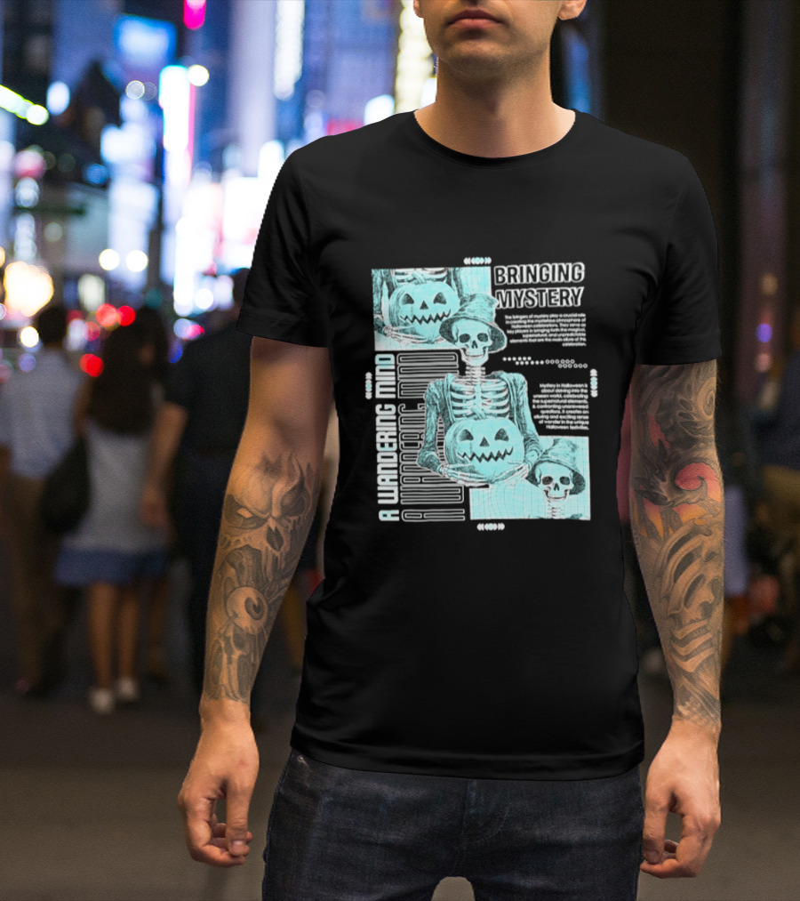 Bringing Mystery A Wandering Mind Halloween Skeleton Pumpkin T-Shirt