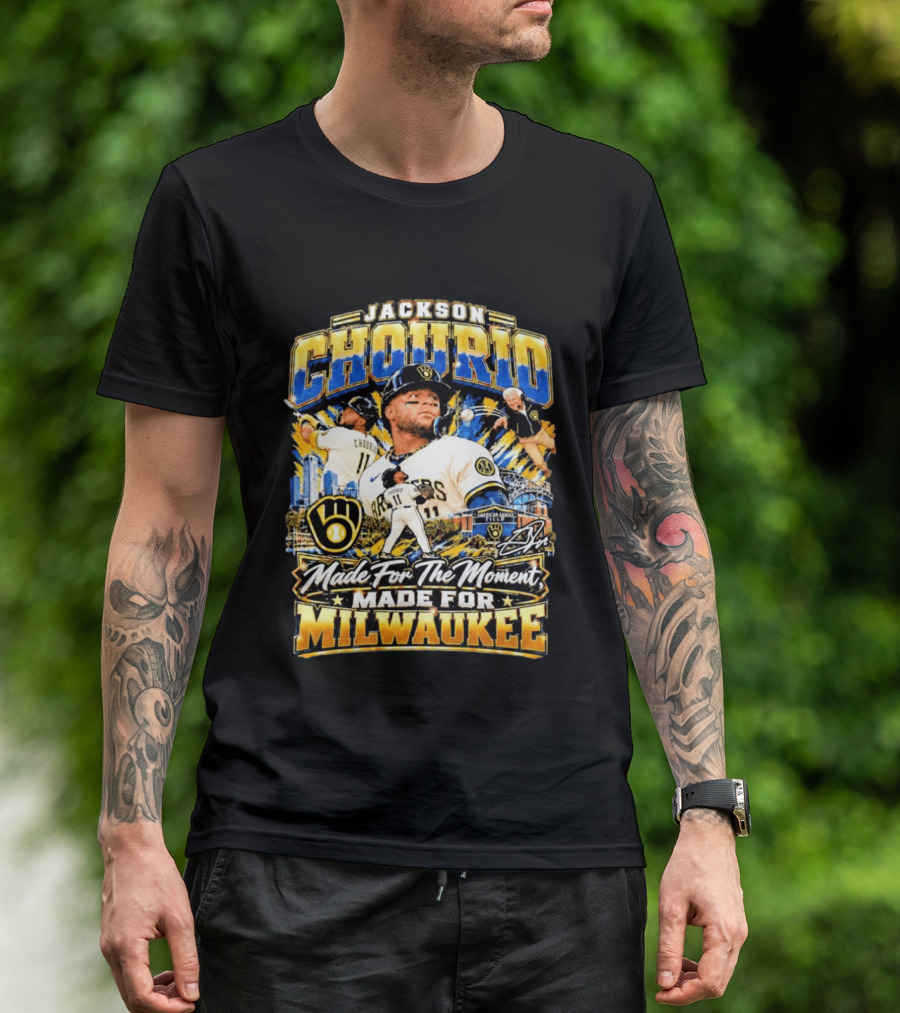 Jackson Chourio Brewers Made For The Moment Made For Milwaukee T-Shirt